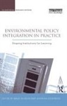 Katarina Nilsson Eckerberg, Mans Eckerberg Nilsson, Katarina Eckerberg, Eckerberg Katarina, Mans Nilsson, Nilsson Mans - Environmental Policy Integration in Practice