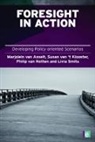 Marjolein Van ''''T Klooster Van Asselt, Livia A. Smits, Marjolein van Asselt, Philip van Notten, Susan van 't Klooster - Foresight in Action
