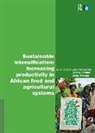 Jules N. (University of Essex Pretty, Jules N. Williams Pretty, Jules Toulmin Pretty, Jules Pretty, Jules N. Pretty, Camilla Toulmin... - Sustainable Intensification