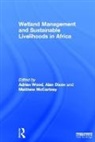 Adrian (Huddersfield University Wood, Adrian Dixon Wood, Alan Dixon, Matthew McCartney, McCartney Matthew, Adrian Wood - Wetland Management and Sustainable Livelihoods in Africa