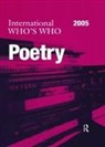 Europa Publications - International Who''s Who in Poetry 2005