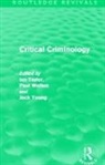 Ian Walton Taylor, Ian Taylor, Paul Walton, Walton Paul, Jock Young, Young Jock - Critical Criminology (Routledge Revivals)