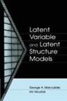 George A. Moustaki Marcoulides, George A Marcoulides, George A. Marcoulides, Marcoulides George A., Irini Moustaki, Moustaki Irini - Latent Variable and Latent Structure Models