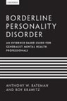 Anthony Bateman, Anthony W. (Consultant Psychiatrist and P Bateman, Bateman Anthony W., Roy Krawitz, Krawitz Roy - Borderline Personality Disorder