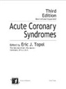 Eric Topol, Eric Topol, Topol Eric - Acute Coronary Syndromes