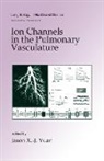 Jason X. J. Yuan, Jason X. J. (University of California Yuan, Jason X. J. Yuan - Ion Channels in the Pulmonary Vasculature