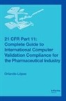 Orlando Lopez, Orlando López - 21 Cfr Part 11