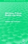 Heinrich Von Treitschke - Germany, France, Russia and Islam (Routledge Revivals)