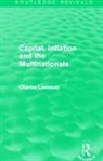 Charles Levinson, Levinson Charles - Capital, Inflation and the Multinationals (Routledge Revivals)