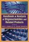 Jose V. (Girindus America Bonilla, Jose V. Srivatsa Bonilla, Jose V. Bonilla, Bonilla Jose V., G. Susan Srivatsa, Srivatsa G. Susan - Handbook of Analysis of Oligonucleotides and Related Products