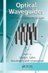 Maria L. Lakshminarayanan Calvo, María L. Calvo, Vasudevan Lakshminarayanan, Lakshminarayanan Vasudevan - Optical Waveguides