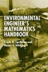 Frank R. Spellman, Frank R. (Spellman Environmental Consult Spellman, Frank R. Whiting Spellman, Spellman Frank R., Nancy E. Whiting, Whiting Nancy E. - Environmental Engineer''s Mathematics Handbook