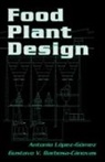 Gustavo V. Barbosa-Canovas, Barbosa-Canovas Gustavo V., Antonio Lopez-Gomez, Antonio (Universidad Politecnica De C Lopez-Gomez, Antonio Barbosa-Canovas Lopez-Gomez, Lopez-Gomez Antonio - Food Plant Design