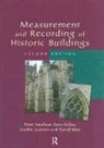 Ross Dallas, Dallas Ross, Sophie Jackson, Peter Swallow, Peter Dallas Swallow, David Watt... - Measurement and Recording of Historic Buildings