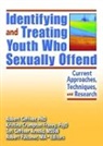 Kristina Crumpton Franey - Identifying and Treating Youth Who Sexually Offend