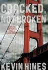 Kevin Hines, Hines Kevin - Cracked, Not Broken