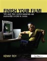 Kenny Roy, Roy Kenny - Finish Your Film! Tips and Tricks for Making an Animated Short in Maya