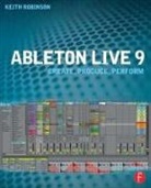Keith Robinson, Keith (Lecturer At New York University Robinson, Robinson Keith - Ableton Live 9