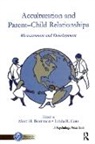 Marc H. Bornstein, Marc H. Cote Bornstein, Cote Linda R., Marc H Bornstein, Marc H. Bornstein, Linda R Cote... - Acculturation and Parent-Child Relationships