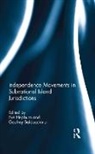 Eve (University of Edinburgh Hepburn, Godfrey Baldacchino, Baldacchino Godfrey, Eve Hepburn, Hepburn Eve - Independence Movements in Subnational Island Jurisdictions