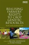 Regine Winge Andersen, Regine Andersen, Andersen Regine, Tone Winge, Winge Tone - Realising Farmers'' Rights to Crop Genetic Resources