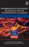 Charlie Johansson Karlsson, Börje Johansson, Charlie Karlsson, Karlsson Charlie, Roger Stough, Stough Roger - Entrepreneurial Knowledge, Technology and the Transformation of Region
