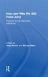 Jean Stein Kirsch, Jean Kirsch, Kirsch Jean, Murray Stein, Stein Murray - How and Why We Still Read Jung