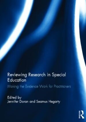 Jennifer (National Council for Special Educ Doran, Jennifer Doran, Doran Jennifer, Seamus Hegarty, Hegarty Seamus - Reviewing Research in Special Education Making the Evidence Work for Practitioners