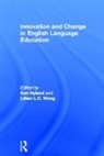 Ken (University of Hong Kong Hyland, Ken Hyland, Hyland Ken, Lillian L C Wong - Innovation and Change in English Language Education