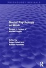 Peter Furnham Collett, Peter Collett, Collett Peter, Adrian Furnham - Social Psychology At Work