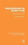 Robert Hamilton Ball, Ball Robert Hamilton - Shakespeare on Silent Film
