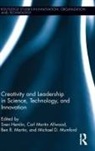 Sven Martin Allwood Hemlin, Sven Hemlin, Hemlin Sven, Ben Martin, Carl Martin Allwood, Martin Ben... - Creativity and Leadership in Science, Technology, and Innovation