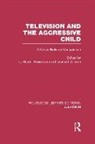L. Rowell Eron Huesmann, Leonard D. Eron, Eron Leonard D., L. Rowell Huesmann, Huesmann L. Rowell - Television and the Aggressive Child