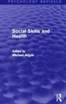 Michael Argyle, Michael Argyle - Social Skills and Health (Psychology Revivals)