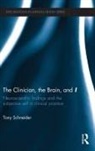 Tony Schneider, Tony (Specialist Clinical Psychologist Schneider, Schneider Tony - Clinician, the Brain, and ''I''