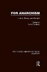 David Goodway, Goodway David - For Anarchism (Rle Anarchy)