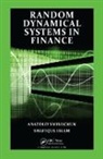 Shafiqul Islam, Islam Shafiqul, Anatoliy Swishchuk, Anatoliy Islam Swishchuk, Swishchuk Anatoliy - Random Dynamical Systems in Finance