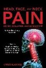 Noshir Maloney Mehta, Dhirendra S Bana, Dhirendra S. Bana, Bana Dhirendra S., George E Maloney, George E Maloney... - Head, Face, and Neck Pain Science, Evaluation, and Management