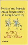 Michael L. Chen Gross, PRAMANIK BIRENDRA N CHEN GUODON, Guodong Chen, Chen Guodong, Michael L. Gross, Gross Michael L.... - Protein and Peptide Mass Spectrometry in Drug Discovery
