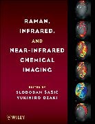 Slobodan Ozaki Sasic, SASIC SLOBODAN OZAKI YUKIHIRO, Ozaki, Yukihiro Ozaki, Ozaki Yukihiro, Slobodan Sasic... - Raman, Infrared, and Near-Infrared Chemical Imaging