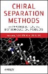 Satinder Ahuja, Satinder (Sut) Ahuja, Satinder Ahuja, Satinder (Sut) Ahuja - Chiral Separation Methods for Pharmaceutical and Biotechnological