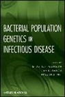 D. Ashley Feil Robinson, ROBINSON D ASHLEY FEIL EDWARD J, Daniel Falush, Falush Daniel, Edward J Feil, Edward J Feil... - Bacterial Population Genetics in Infectious Disease