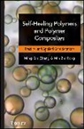 Min Zhi Rong, Rong Min Zhi, Ming Qiu Zhang, Ming Qiu Rong Zhang, Zhang Ming Qiu, ZHANG MING QIU RONG MIN ZHI - Self-Healing Polymers and Polymer Composites