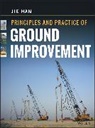 Jie Han, Han Jie - Principles and Practice of Ground Improvement