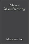 Muammer Ozel Koc, Muammer Koç, Özel, Tugrul Özel - Micro-Manufacturing