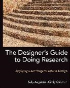 Sally Augustin, Sally Coleman Augustin, Augustin Sally, AUGUSTIN SALLY COLEMAN CINDY, Cindy Coleman, Coleman Cindy - DESIGNER S GUIDE TO DOING RESEARCH