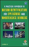 CCPS, CCPS (Center for Chemical Process Safety), CENTER FOR CHEMICAL PROCESS SAFETY - Practical Approach to Hazard Identification for Operations and