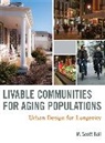 M Scott Ball, M. Scott Ball, BALL M SCOTT, Ball M. Scott - LIVABLE COMMUNITIES FOR AGING POPU