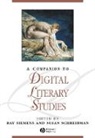 Siemens, Ray (University of Victoria Siemens, Schreibman, Susan Schreibman, Ray Siemens - Companion to Digital Literary Studies