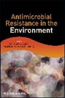 Patricia L Keen, Patricia L. Keen, Patricia L. Montforts Keen, Keen Patricia L., Mark H M M Montforts, Mark H. M. M. Montforts... - Antimicrobial Resistance in the Environment